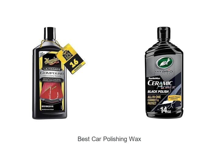 Top 12 Best Car Polishing Wax That Will Blow Your Mind!