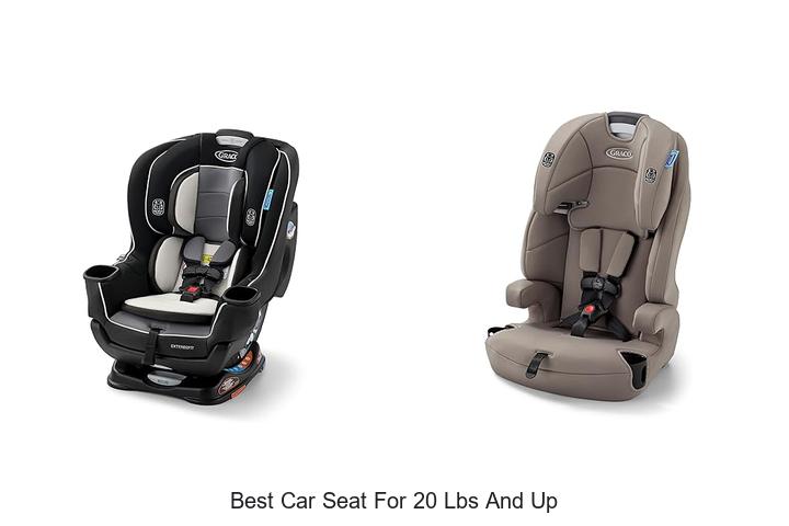 Top 12 Best Car Seat for 20 Lbs and Up You Need Now