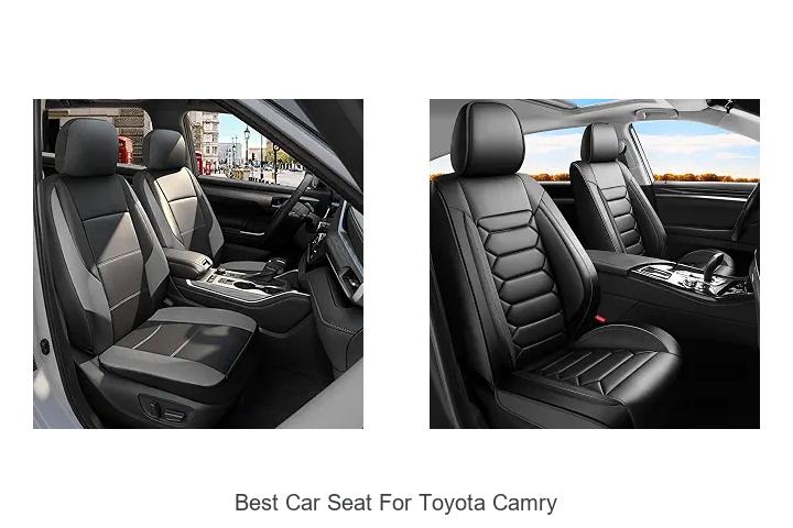 Top 15 Best Car Seat for Toyota Camry You Can’t Miss!