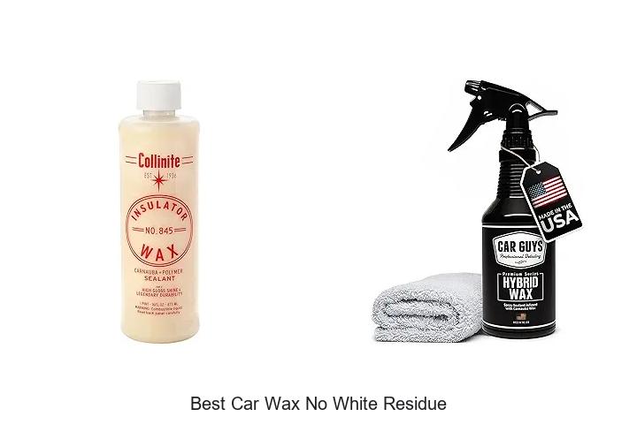 Top 15 Best Car Wax No White Residue That Shines Perfectly