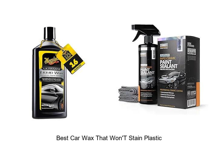 Top 15 Best Car Wax That Won’t Stain Plastic Revealed!