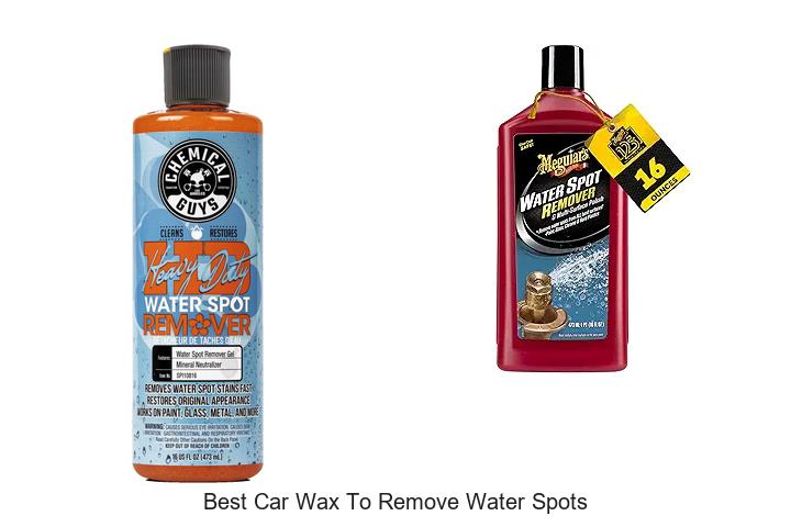Top 15 Best Car Wax To Remove Water Spots Fast & Easy