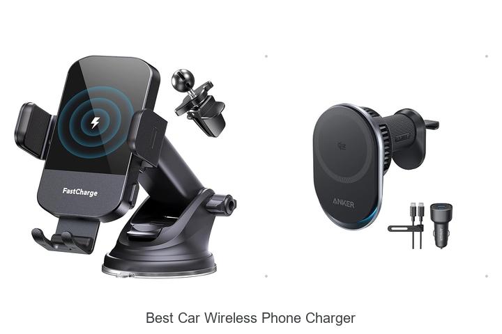 Top 15 Best Car Wireless Phone Charger You Need Now