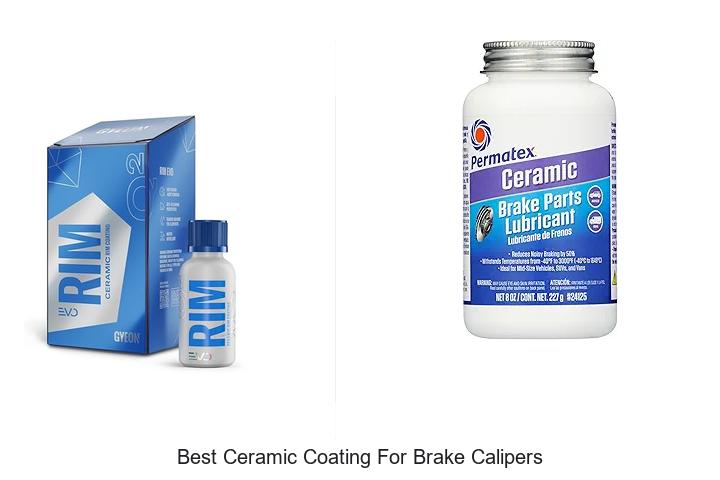 Top 12 Best Ceramic Coating For Brake Calipers You Need Now