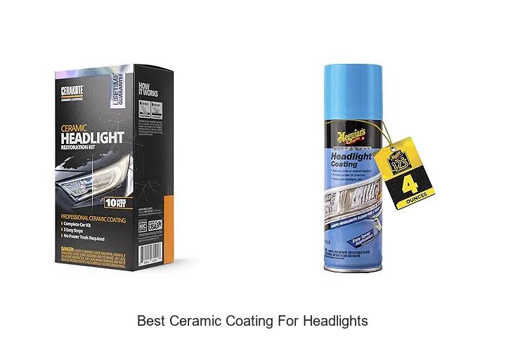 Top 12 Best Ceramic Coating for Headlights That Shine!