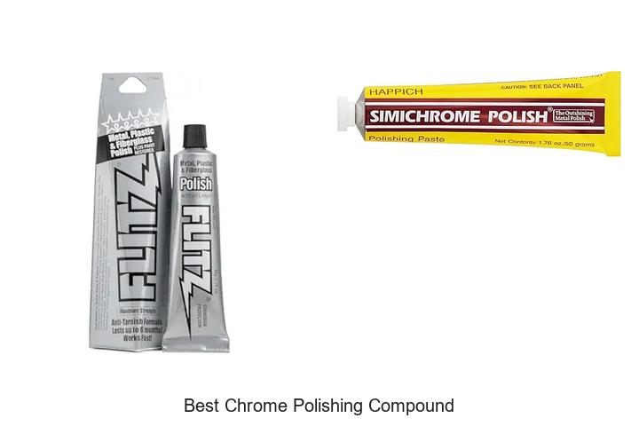 Top 15 Best Chrome Polishing Compound That Shines Like New