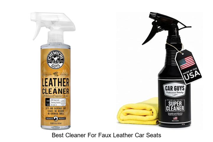 Top 12 Best Cleaner For Faux Leather Car Seats Revealed!