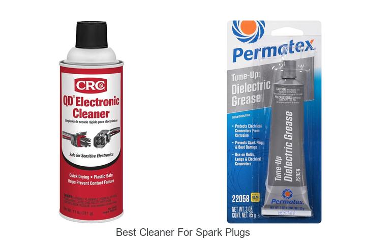 Top 12 Best Cleaner For Spark Plugs That Actually Works