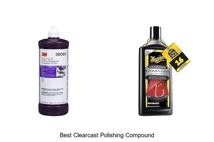 Top 15 Best Clearcast Polishing Compound That Shines Bright
