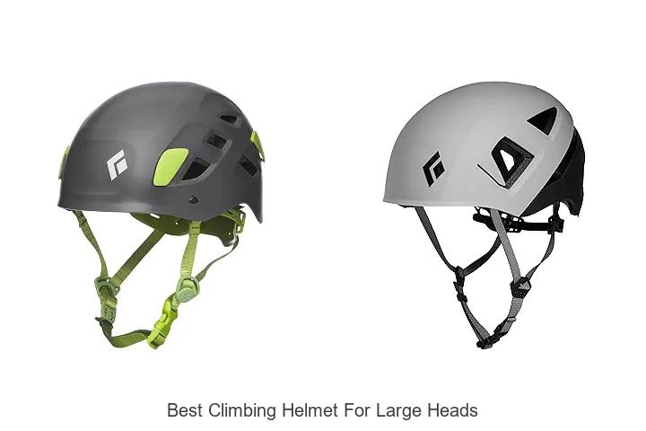 Top 15 Best Climbing Helmet for Large Heads Revealed!