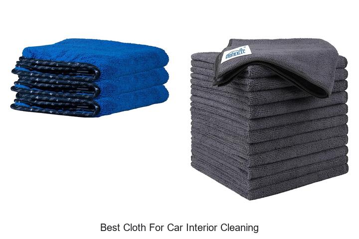 Top 12 Best Cloth For Car Interior Cleaning You Need Now