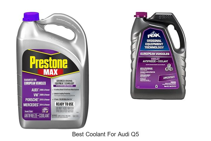 Top 15 Best Coolant For Audi Q5 You Can’t Miss!
