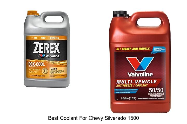 Top 12 Best Coolant For Chevy Silverado 1500 You Need Now