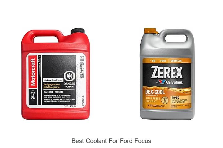 Top 12 Best Coolant For Ford Focus That You Need Now