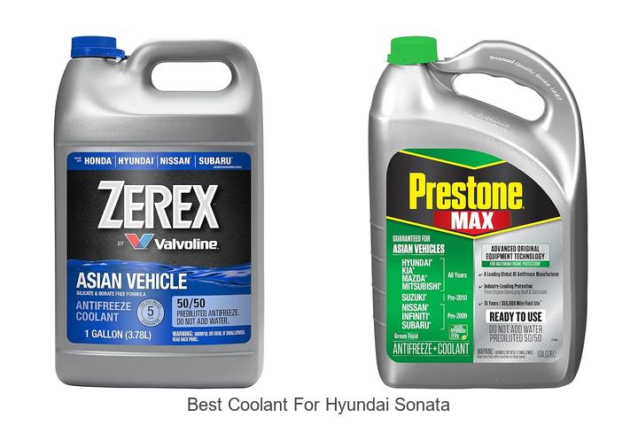 Top 12 Best Coolant for Hyundai Sonata You Can’t Miss!
