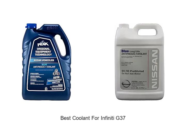 Top 15 Best Coolant for Infiniti G37 You Can’t Miss!