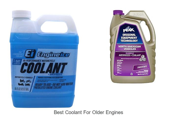 Top 15 Best Coolant for Older Engines You Need Today