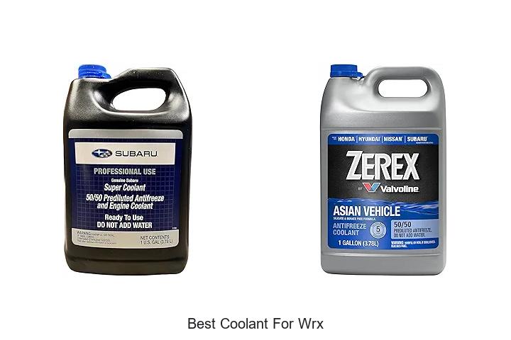 Top 15 Best Coolant For WRX That Will Blow Your Mind!