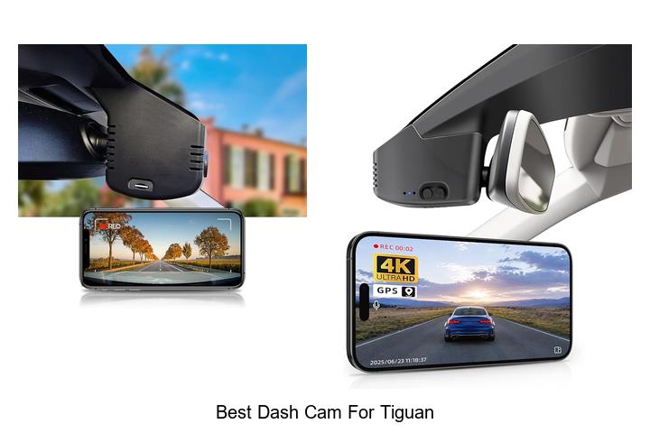 Top 12 Best Dash Cam for Tiguan You Can’t Miss Today