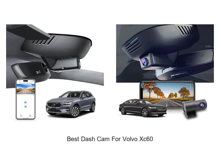 Top 12 Best Dash Cam for Volvo XC60 You Can’t Miss