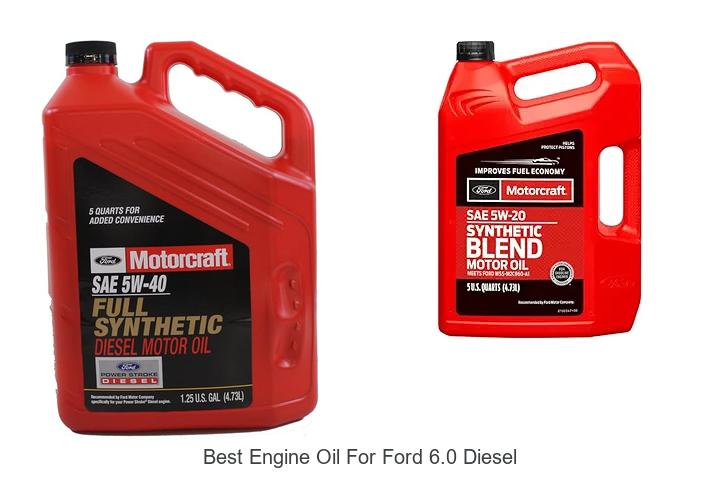 Top 15 Best Engine Oil for Ford 6.0 Diesel Revealed!