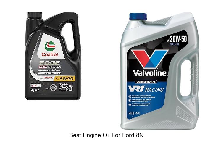 Top 15 Best Engine Oil for Ford 8N That Boosts Performance!