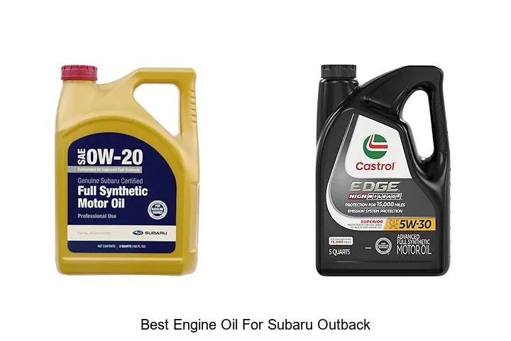 Top 15 Best Engine Oil for Subaru Outback You Must Try Now!