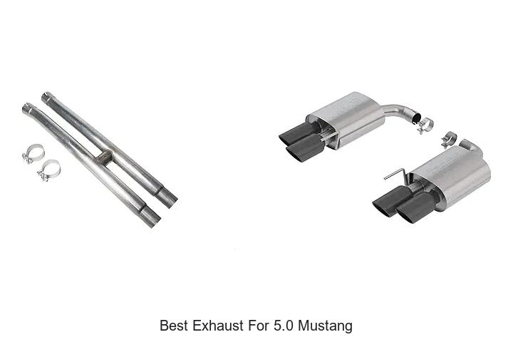 Top 15 Best Exhaust For 5.0 Mustang You Can’t Miss!