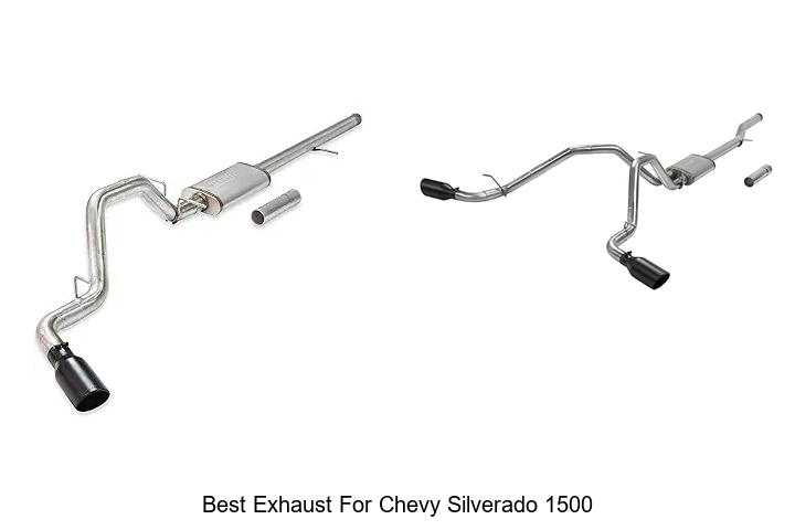 Top 15 Best Exhaust For Chevy Silverado 1500 You Need Now