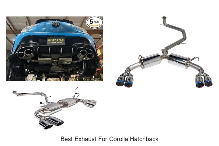 Top 15 Best Exhaust for Corolla Hatchback Revealed Now!