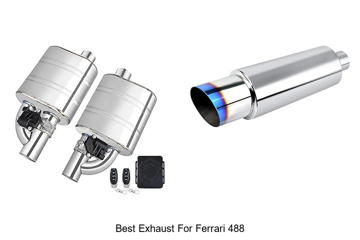 Top 15 Best Exhaust for Ferrari 488 That Will Blow Minds!