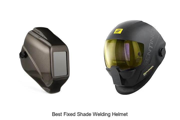 Top 15 Best Fixed Shade Welding Helmet You Need Today