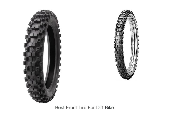 Top 15 Best Front Tire For Dirt Bike That Boosts Performance