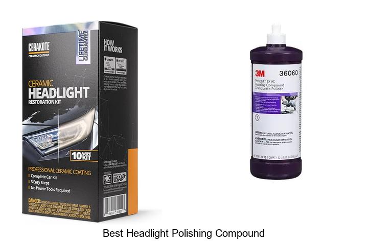 Top 12 Best Headlight Polishing Compound That Improve Clarity!