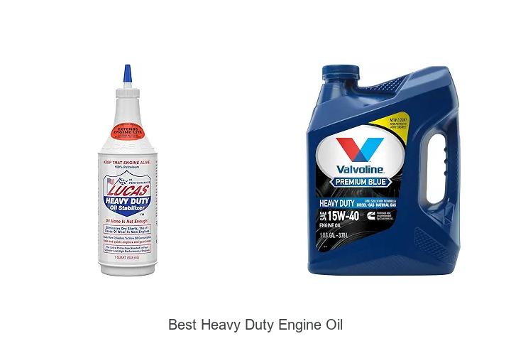 Top 15 Best Heavy Duty Engine Oil That Will Blow Your Mind