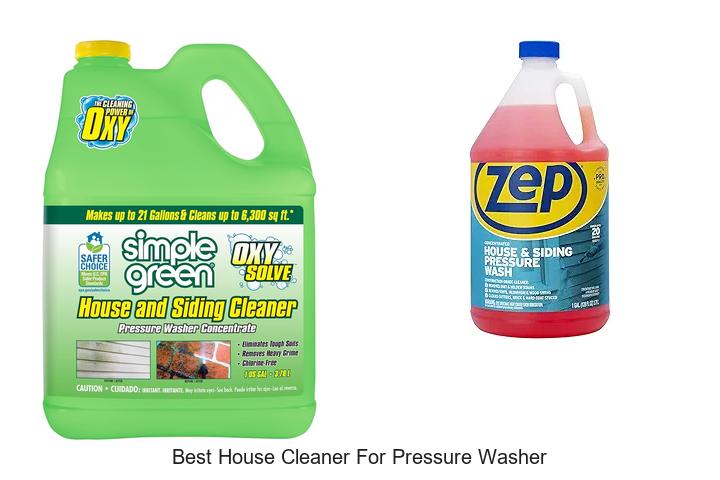 Top 12 Best House Cleaner for Pressure Washer You Need Now