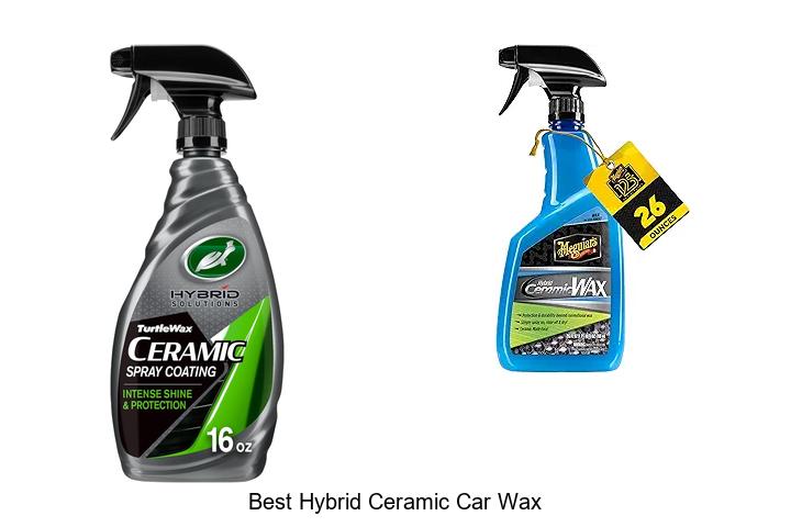 Top 15 Best Hybrid Ceramic Car Wax That Will Shock You!