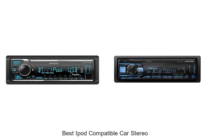 Top 15 Best iPod Compatible Car Stereo You Can’t Miss!