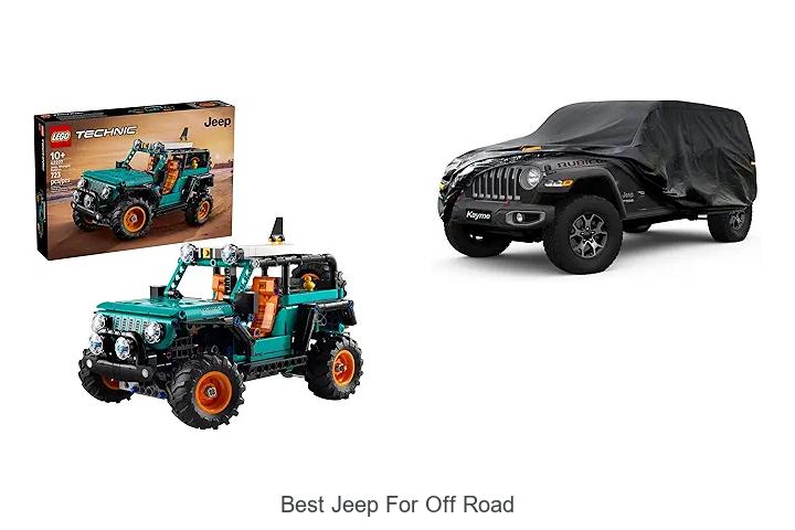 Top 15 Best Jeep For Off Road You Can’t Miss Out On!