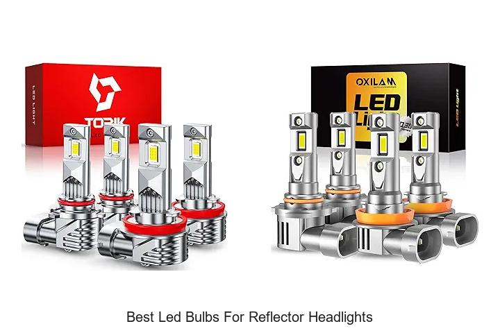 Top 15 Best LED Bulbs for Reflector Headlights Revealed!