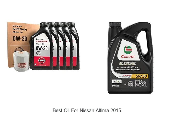 Top 12 Best Oil for Nissan Altima 2015 You Need Today