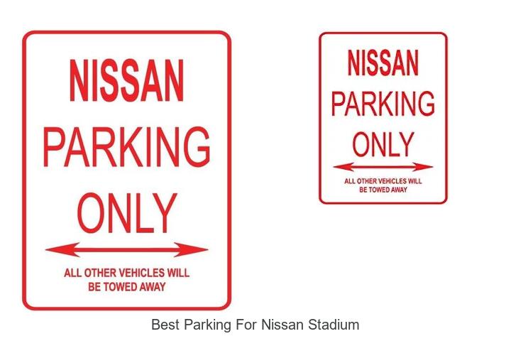 Top 15 Best Parking for Nissan Stadium You Can’t Miss!