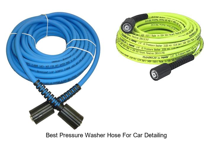 Top 15 Best Pressure Washer Hose For Car Detailing Revealed!