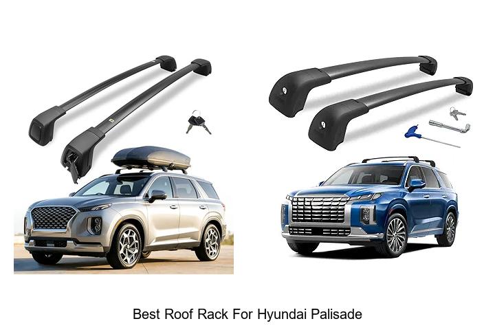 Top 15 Best Roof Rack For Hyundai Palisade You Need Now