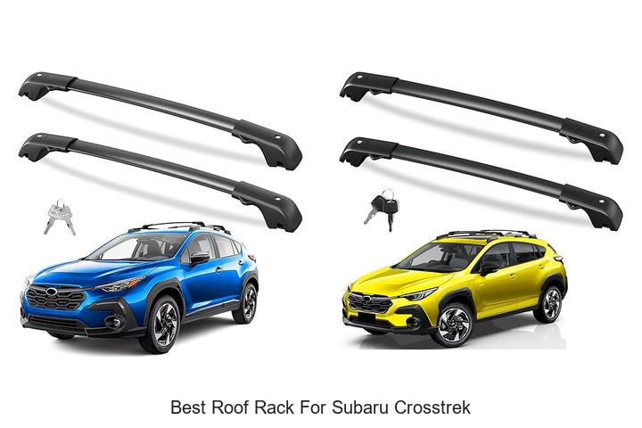 Top 12 Best Roof Rack For Subaru Crosstrek You Must See