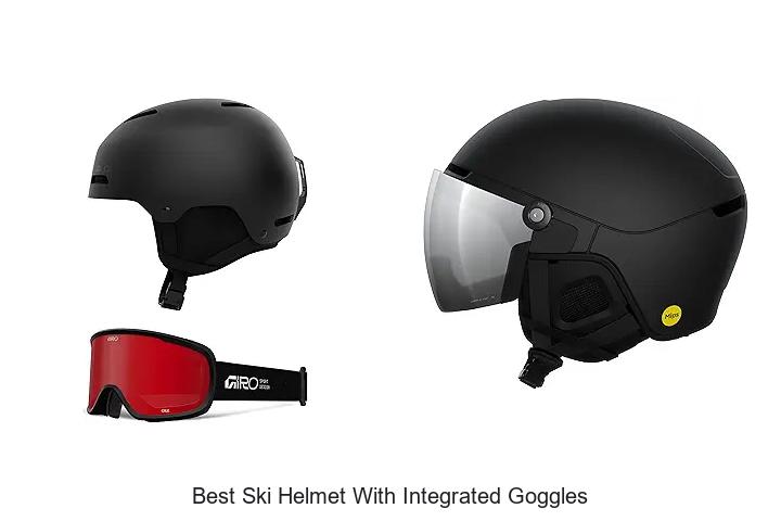 Top 12 Best Ski Helmet With Integrated Goggles You Need Now