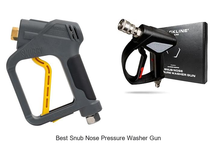 Top 15 Best Snub Nose Pressure Washer Gun You Need Now
