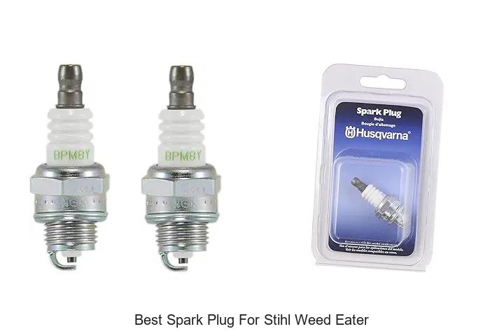 Top 15 Best Spark Plug For Stihl Weed Eater That Lasts