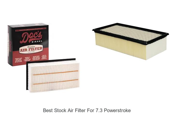 Top 15 Best Stock Air Filter for 7.3 Powerstroke Revealed!