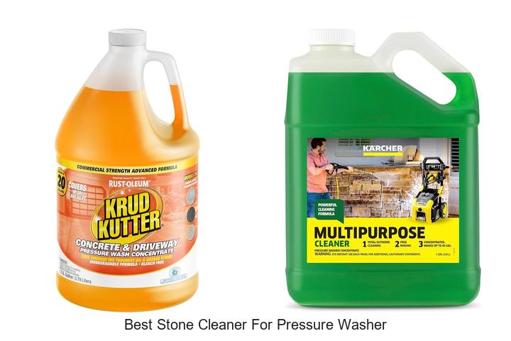Top 15 Best Stone Cleaner For Pressure Washer Revealed!